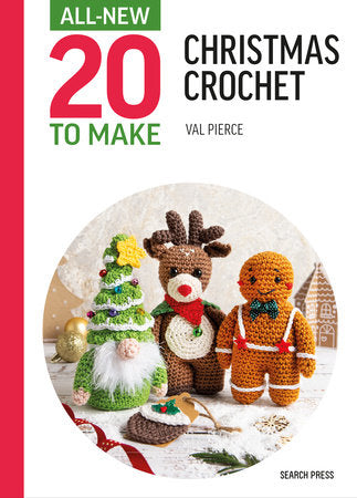 All-New Twenty to Make: Mini Christmas Crochet by Val Pierce