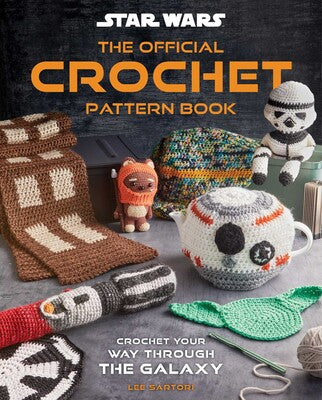Star Wars The Official Crochet Pattern Book by Leah Parker