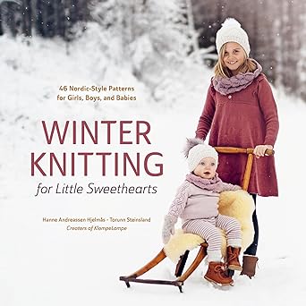 Winter Knitting for Little Sweethearts by Hanne Anderassen Hjelmas and Torunn Steinsland